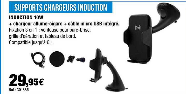 supports chargeurs induction 10w + chargeur allume-cigare + câble micro usb intégré