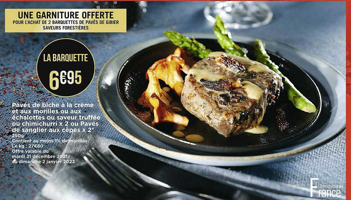 pavés de biche à la crème et aux morilles ou aux échalottes ou saveur truffée ou chimichurri x2 ou pavés de sanglier aux cèpes x2