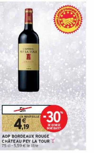 aop bordeaux rouge château pey la tour