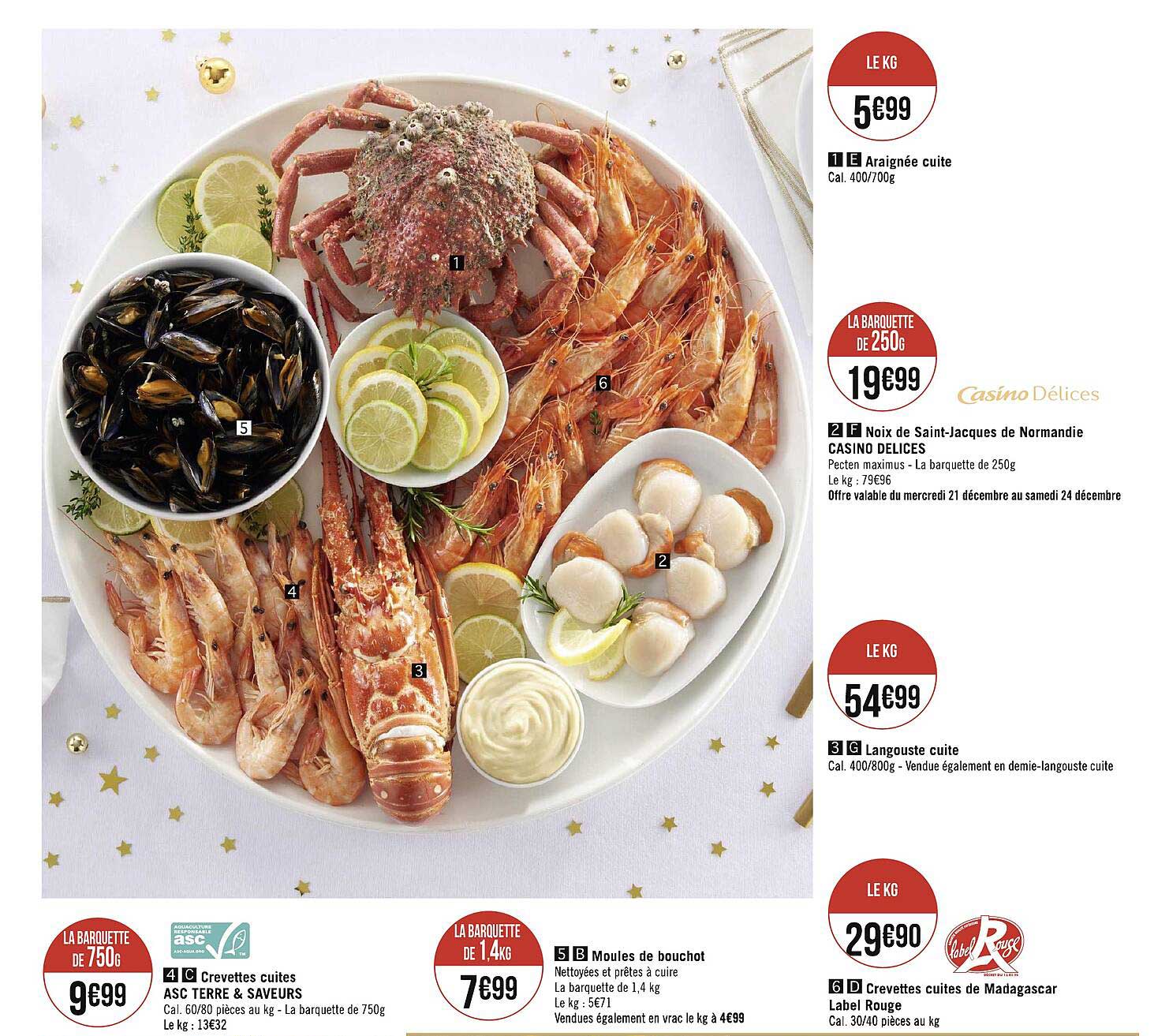 araignée cuite, noix de saint-jacques de normandie casino délices, langouste cuite, crevette cuite de madagascar label rouge, moules de bouchot, crevettes cuites asc terre & saveurs