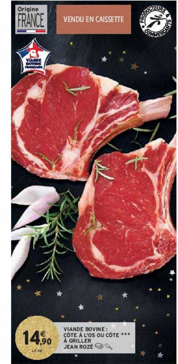 viande bovine : côte à l'os ou côte*** à griller jean rozé