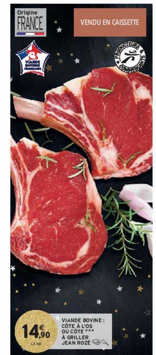 viande bovine : côte à l'os ou côte***à griller jean rozé