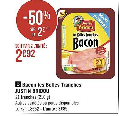 bacon les belles tranches justin bridou -50% sur le 2e