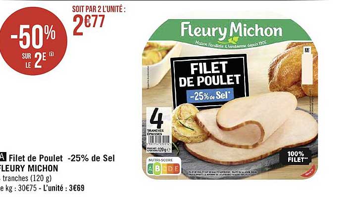 filet de poulet -25% de sel fleury michon -50% sur le 2e