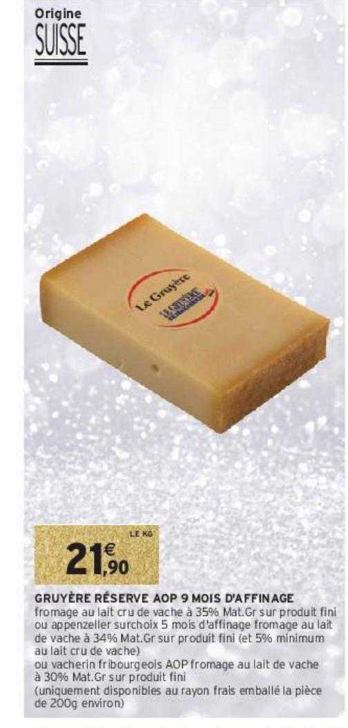 gruyère réserve aop 9 mois d'affinage