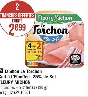 jambon le torchon cuit à 'etouffée -25% de sel fleury michon