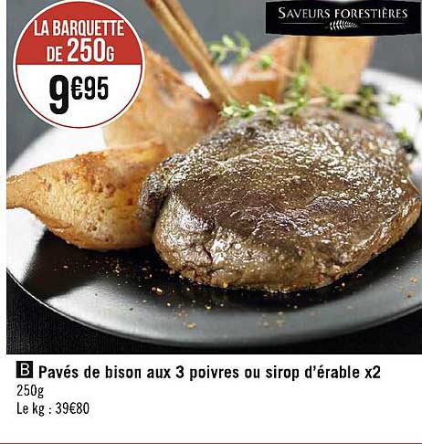 pavés de bison aux 3 poivres ou sirop d'érable x2