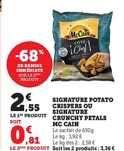 signature potato crispers ou signature crunchy pétals mc cain