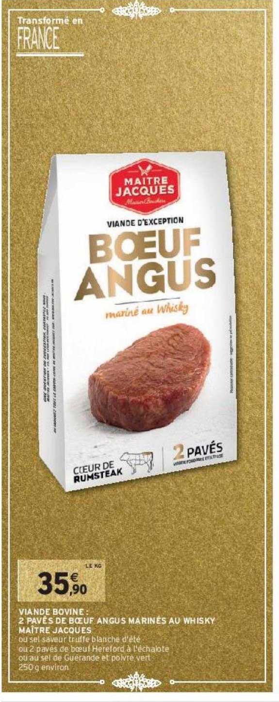 viande bovine : 2 pavés de bœuf angus marinés au whisky maître jacques