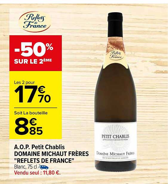 a.o.p. petit chablis domaine michaut frères "reflets de france"