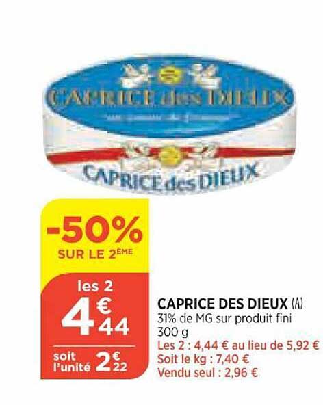 Caprice Des Dieux -50% Sur Le 2ème