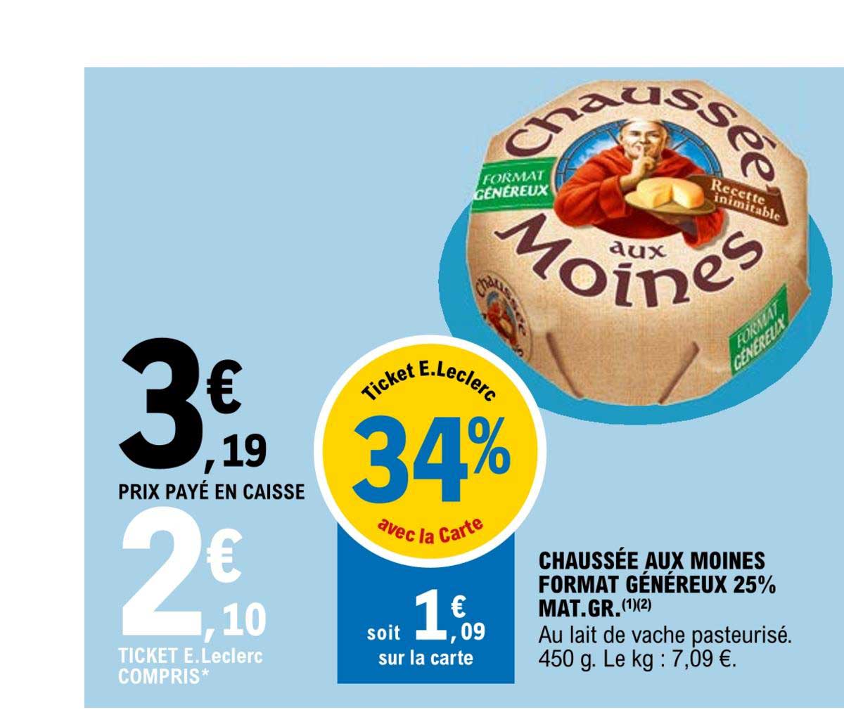 chaussée aux moines format généreux 25% mat. gr.