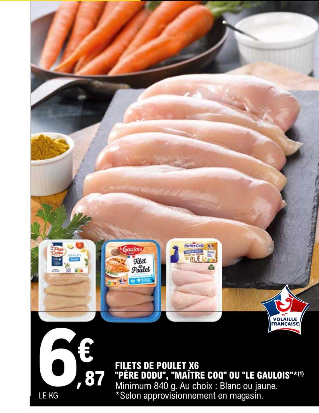 filets de poulet x6 "père dodu", "maître coq" ou "le gaulois"