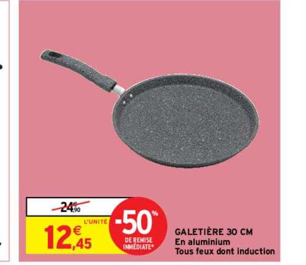 galetière 30 cm -50% de remise immédiate