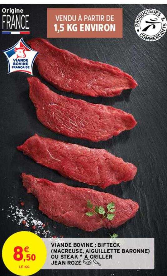 viande bovine : bifteck macreuse aiguillette baronne ou steak à griller jean rozé