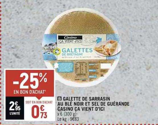 galette de sarrasin au blé noir et sel de guérande casino ça vient d'ici