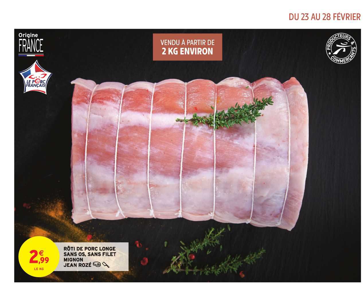 rôti de porc longe sans os, sans filet mignon jean rozé