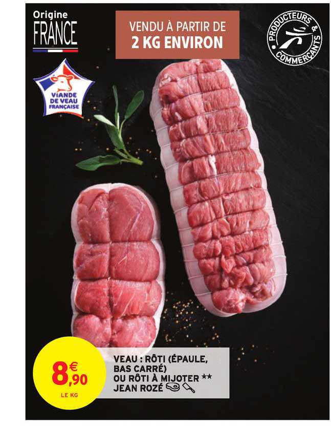 Veau : Rôti (épaule, Bas Carré) Ou Rôti à Mijoter Jean Rozé