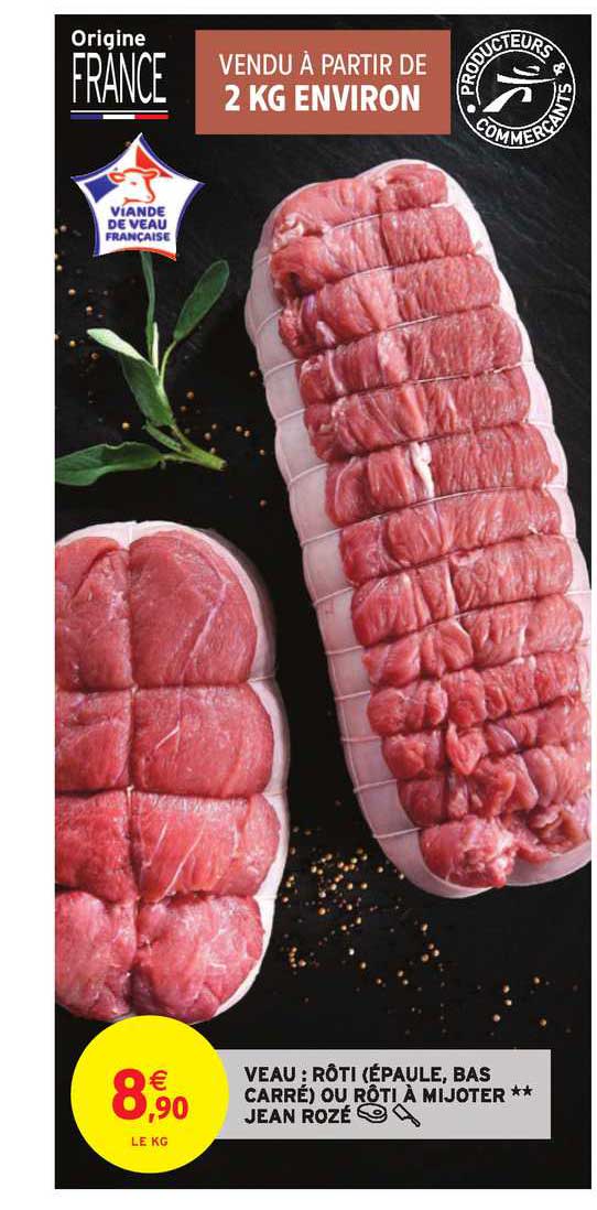 veau : rôti (épaule, bas carré) ou rôti à mijoter jean rozé