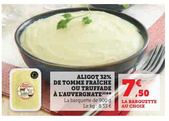 aligot 32% de tomme fraîche ou truffade à l'auvergnate