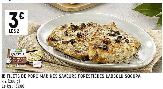 filets de porc marinés saveurs forestières l'absolu socopa