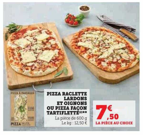 pizza raclette lardons et oignons ou pizza façon tartiflette