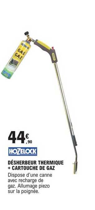 hozelock désherbeur thermique + cartouche de gaz