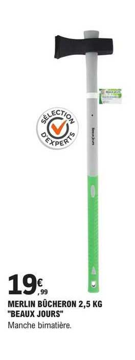 merlin bûcheron 2.5 kg "beaux jours"