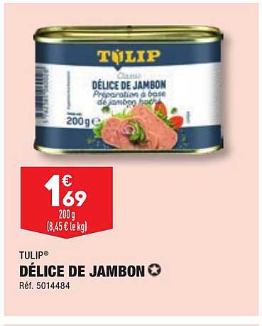 Tulip Délice De Jambon