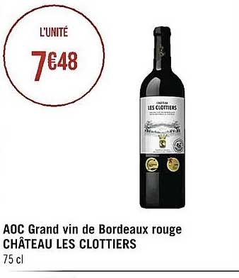 Aoc Grand Vin De Bordeaux Rouge Château Les Clottiers
