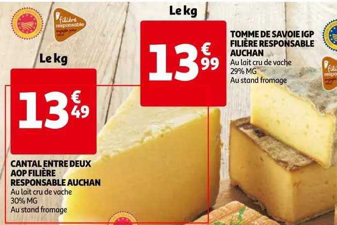 cantal entre deux aop filière responsable auchan , tomme de savoie igp filière responsable auchan