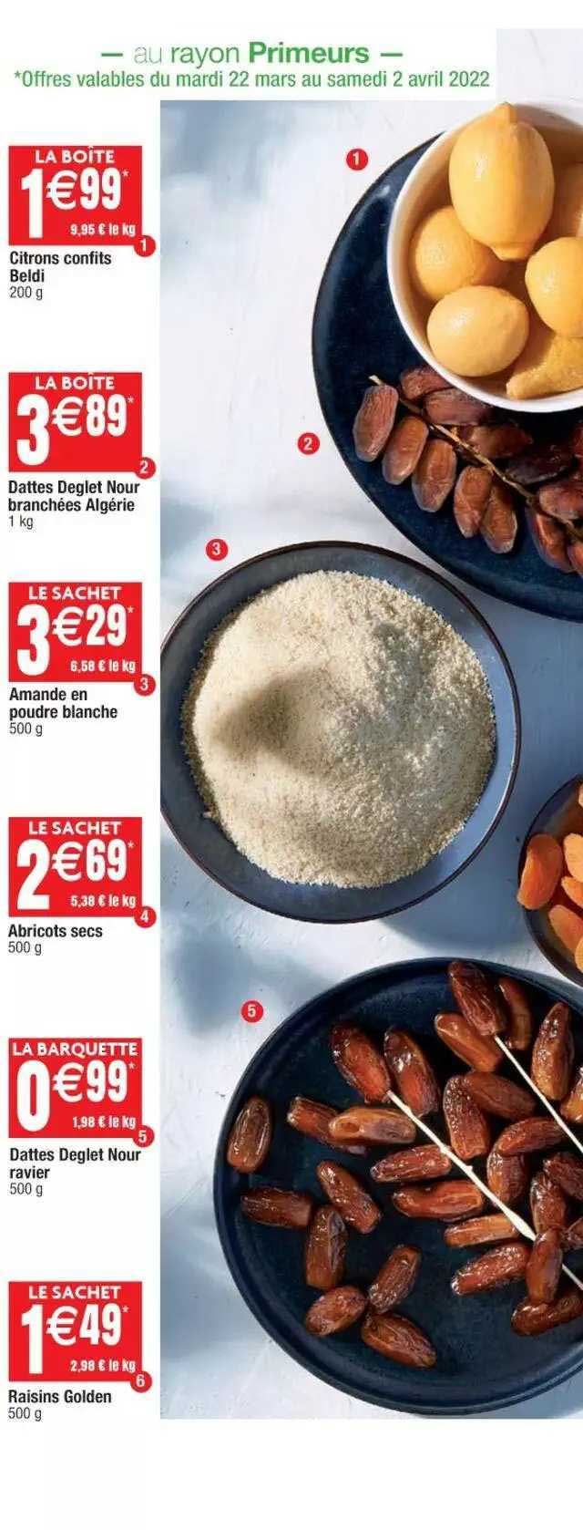 citrons confits baldi, dattes deglet noor branchées algérie, amande en poudre blanche, abricots secs, dattes deglet noor ravier, raisin golden