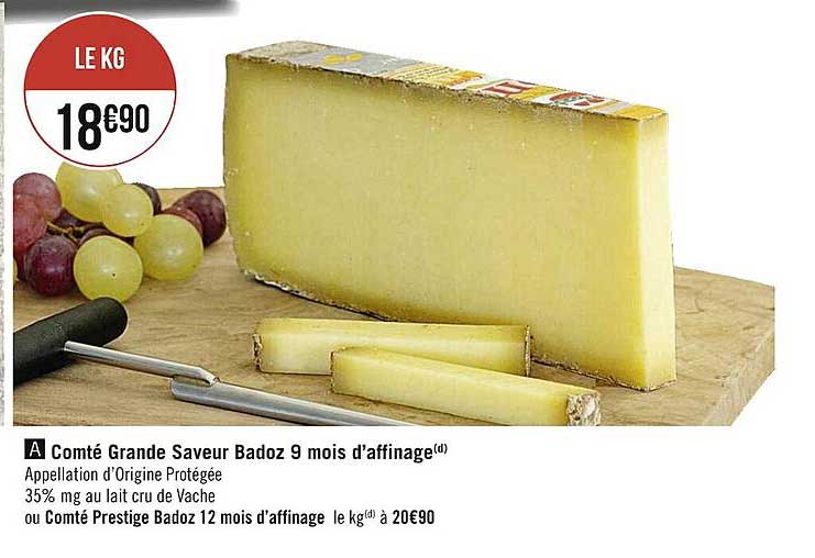 comté grande saveur badoz 9 mois d'affinage ou comté prestige badoz 12 mois d'affinage