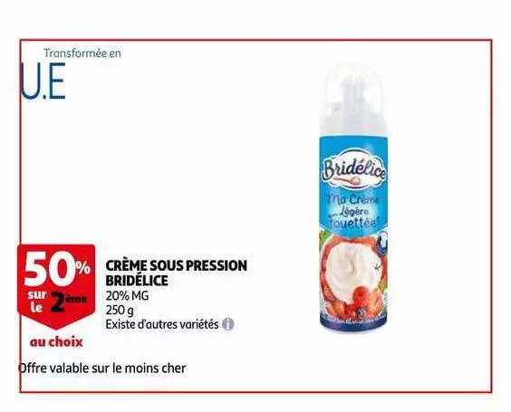 crème sous pression bridélice