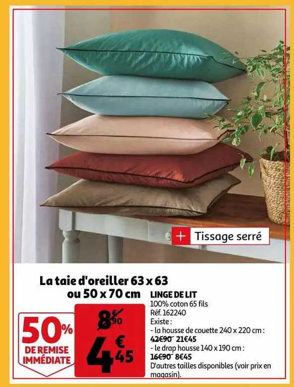la taie d'oreiller 63 x 63 ou 50 x 70 cm