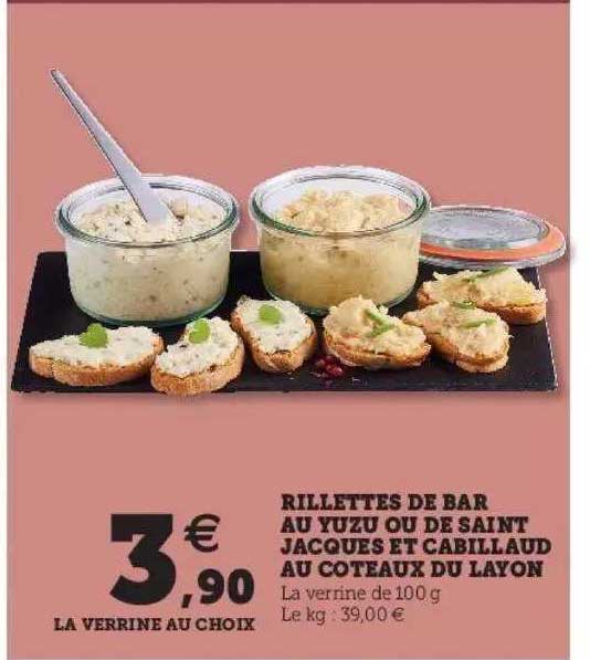 rillettes de bar au yuzu ou de saint jacques et cabillaud au coteaux du layon