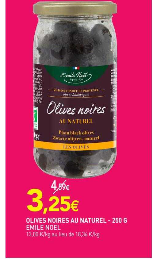 olives noires au naturel émile noël - 250 g