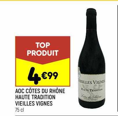aop côtes du rhône haute tradition vieilles vignes