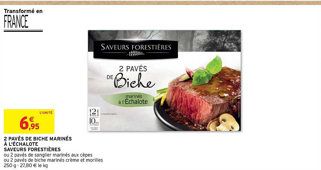 2 pavés de biche marinés à l'échalote saveurs forestières
