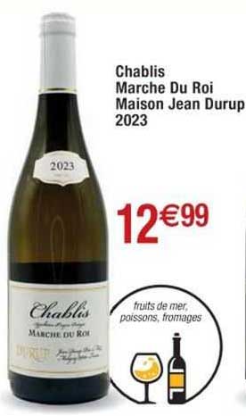 chablis marche du roi maison jean durup 2023