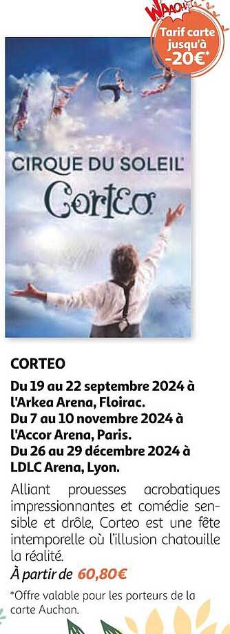 corteo du 19 au 22 septembre 2024 à l'arkea arena, floirac, du 7 au 10 novembgre 2024 à l'accor arena, paris. du 26 au 29 décembre 2024 à ldlc arena, lyon.
