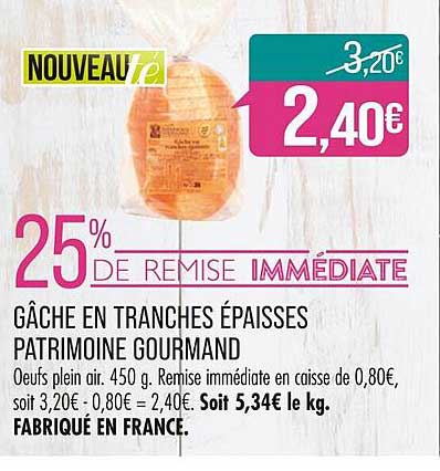 Gâche En Tranches épaisses Patrimoine Gourmand
