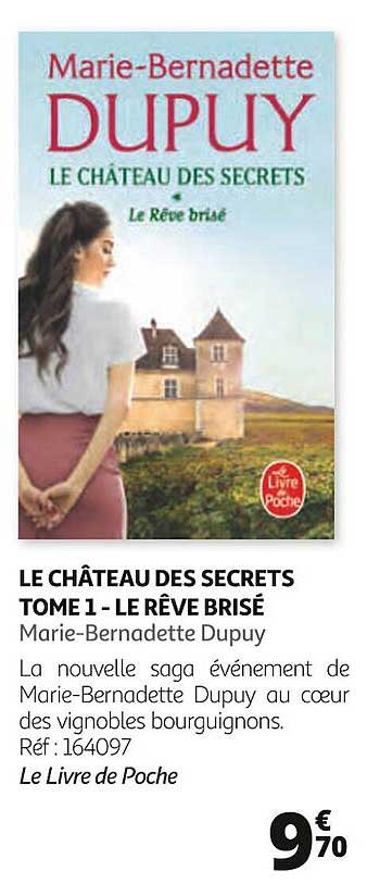 le château des secrets tome 1 - le rêve brisé marie-bernadette dupuy