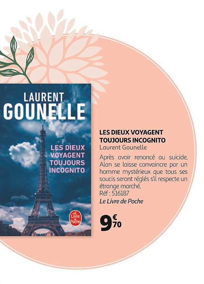 les dieux voyagent toujours incognito laurent gounelle