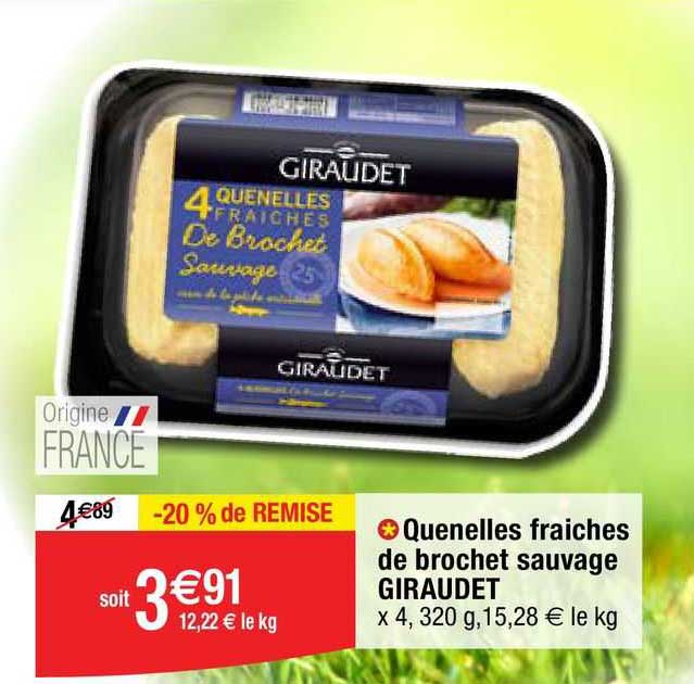 quenelles fraiches de  brochet sauvage giraudet
