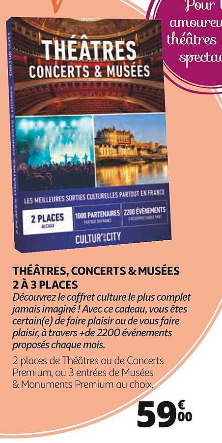 théâtres, concerts & musées 2 à 3 places