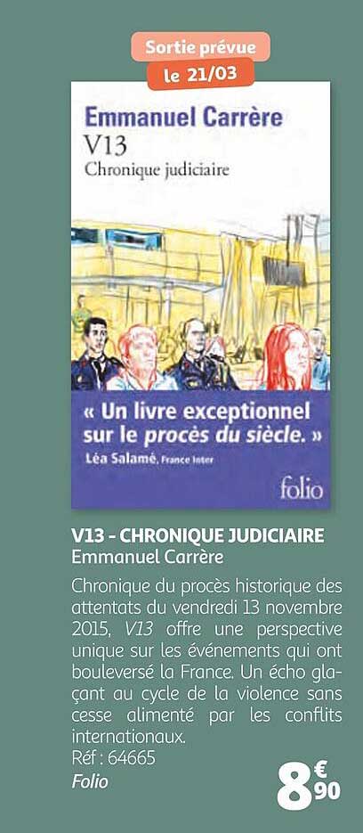 v13 - chronique judiciaire - emmanuel carrère
