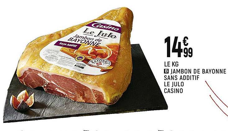 jambon de bayonne sans additif le julo casino
