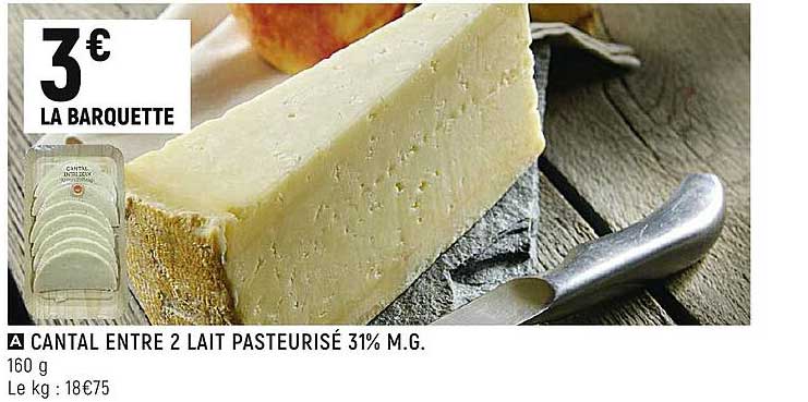 cantal entre 2 lait pasteurisé 31% m.g.