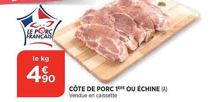 côte de porc 1ère ou échine